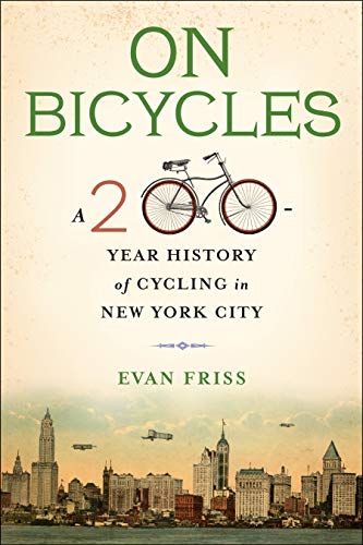 On Bicycles: A 200-Year History of Cycling in New York