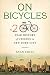 Produktbild On Bicycles: A 200-Year History of Cycling in New York City