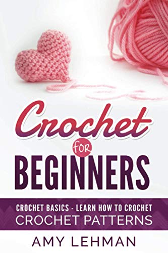 Crochet for Beginners: Learn how to Crochet 1981005374 Book Cover