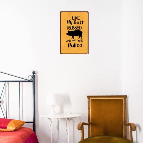 Unbard Tin Signs Backyard Patio Decor Metal Tin Sign, I Like My Butt Rubbed And My Pork Pulled 8X12 Inches #TOP3