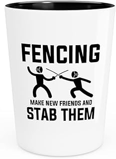 Fencing Shot Glass 1.5oz - Fencing make new friends - Fencing Sport Lover obstacle baricade obstruction fencing coach