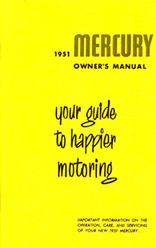 COMPLETE & UNABRIDGED 1951 MERCURY MONTEREY & CUSTOM PASSENGER CAR OWNERS INSTRUCTION & OPERATING MANUAL - USERS GUIDE - FOR ALL MODELS, Coupes, Sedan, Convertible. - 51