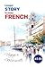 French Stories for Beginners - Voyage à Marseille: With Audio and French-English Glossaries (Easy French Reader Series for Beginners t. 3) (French Edition)