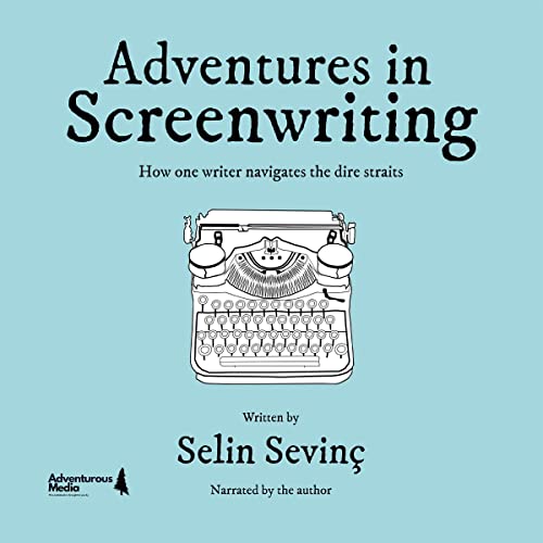 Adventures in Screenwriting by Selin Sevinç episode artwork