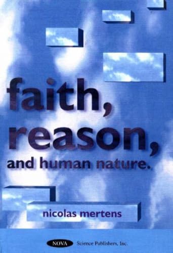 Faith, Reason and Human Nature