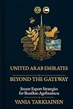 UNITED ARAB EMIRATES: BEYOND THE GATEWAY