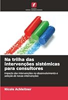 Na trilha das intervenções sistémicas para consultores (Portuguese Edition) 6208470757 Book Cover