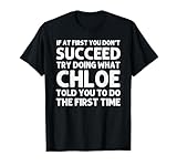 Custom Girl Mom Wife Women Aunt Name Gifts Chloe Name Personalized Birthday Funny Christmas Joke T-Shirt