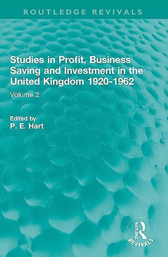 Studies in Profit, Business Saving and Investment in the United Kingdom 1920-1962 (Routledge Revivals)