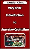 Very Brief Introduction to Anarcho-Capitalism
