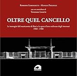 Oltre Quel Cancello. Le Immagini Del Manicomio Di Rieti E Le Opere D'arte Realizzate Dagli Internati 1960-1980 - 2