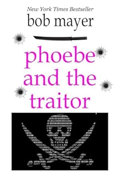 Phoebe and the Traitor - Book #2 of the Organization