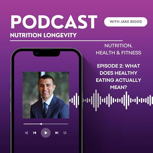 Episode 2: What Does Healthy Eating Actually Mean?!