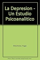 La Depresion - Un Estudio Psicoanalitico 9506020353 Book Cover