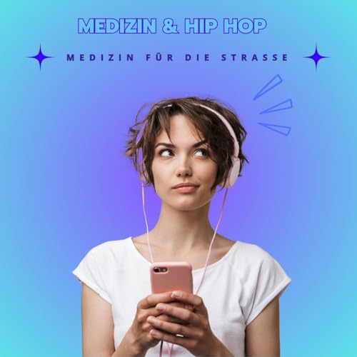 Medizin & Hip Hop, Medizin f&uuml;r die Strasse Titelbild