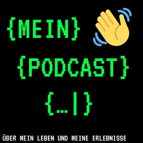 #1 Willkommen zum "Mein Podcast / Mein Leben" Podcast
