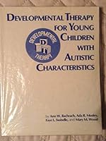 Developmental Therapy for Young Children With Autistic Characteristics 0936104619 Book Cover