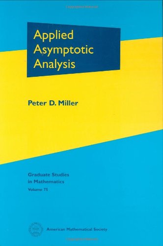 Applied Asymptotic Analysis (Graduate Studies In Mathematics)