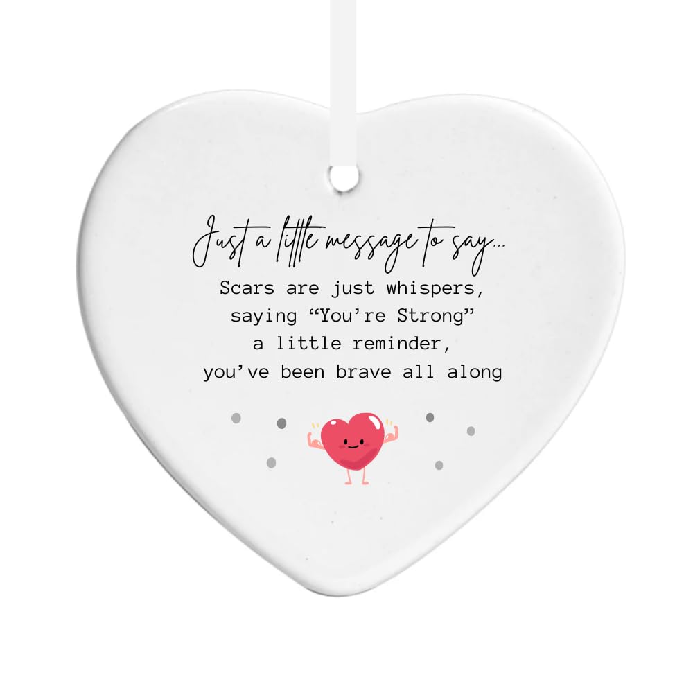 Scars Are Just Whispers Saying You're Strong Get Well Soon Operation Ceramic Gift Heart Ornament