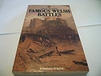 Famous Welsh Battles 1859595200 Book Cover