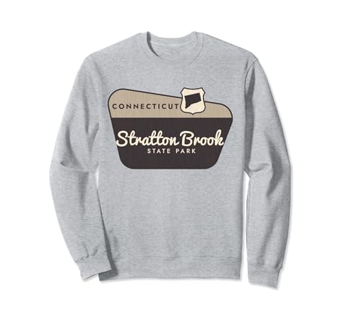 Stratton Brook State Park Connecticut Welcome Sign Souvenir Sweatshirt