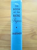 THE BOOK OF THE RACING PIGEON