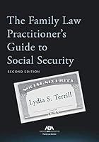 The Family Law Practitioner's Guide to Social Security 1641057270 Book Cover