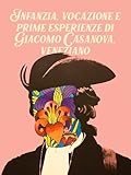 mario abate nocera inferiore  Infanzia, vocazione e prime esperienze di Giacomo Casanova, veneziano