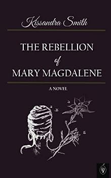Paperback The Rebellion Of Mary Magdalene Book