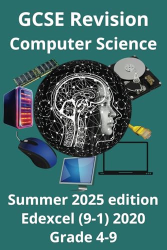 Computer Science GCSE Revision Book Grade 4-9: Scientifically Proven, FILL THE GAPS Edexcel Specification Content To Aid Retention (GCSE Revision ... GAPS Specification Content To Aid Retention)