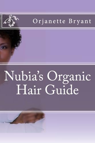 Nubia's Organic Hair guide