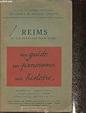  GUIDE MICHELIN / REIMS ET LES BATAILLES POUR REIMS (1914-1918) / COLLECTION GUIDES ILLUSTRES MICHELIN DES CHAMPS DE BATAILLE / A LA MEMOIRE DES OUVRIERS ET EMPLOYES DES USINES MICHELIN MORTS GLORIEUSEMENT POUR LA PATRIE.