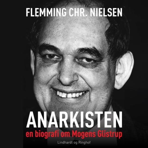 『Anarkisten, en biografi om Mogens Glistrup』のカバーアート