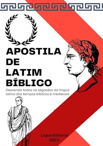 APOSTILA DE LATIM BÍBLICO:: do nível básico ao avançado (APOSTILA DE LÍNGUAS CLÁSSICAS Livro 4)