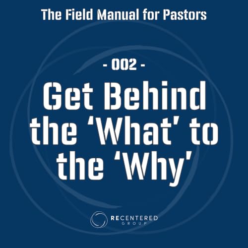 Getting Behind the What to the Why