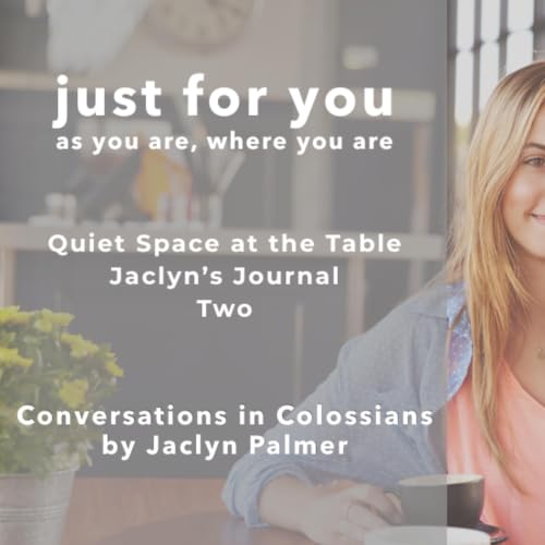 Quiet Space at the Table | Journal 2