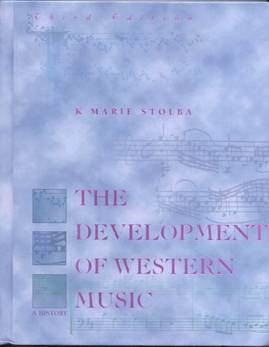 The Development of Western Music: A History.Third Edition