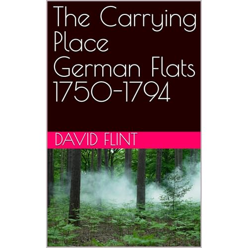 The Carrying Place German Flats 1750-1794 (Written by David Flint) episode artwork