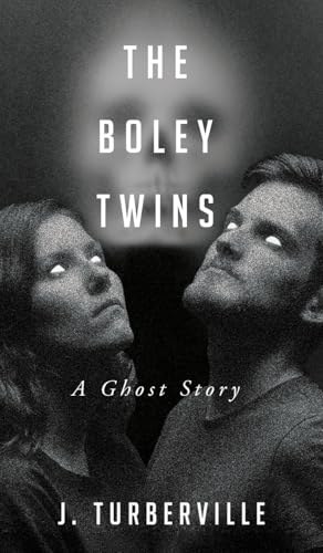 The Boley Twins: A Ghost Story
