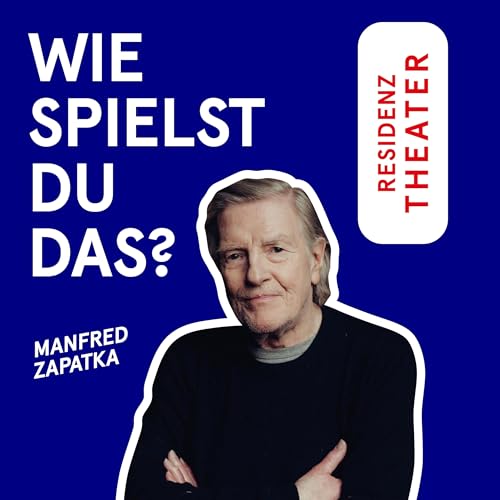 #26 Wie spielst du das, Manfred Zapatka?