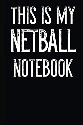 This Is My Netball Notebook