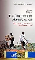 La jeunesse Africaine: Mal-être, drogues, homosexualité 2343031738 Book Cover