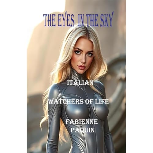 The Eyes in the Sky in Italian Audiobook By Fabienne Paquin cover art