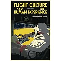 Flight Culture and the Human Experience