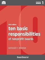 Ten Basic Responsibilities of Nonprofit Boards (Book One of the BoardSource Governance Series) 1586861069 Book Cover