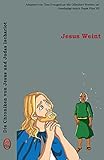 Jesus Weint (Die Chroniken von Jesus und Judas Ischariot) (German Edition)