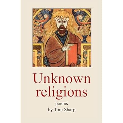 Unknown religions: Poems by Tom Sharp