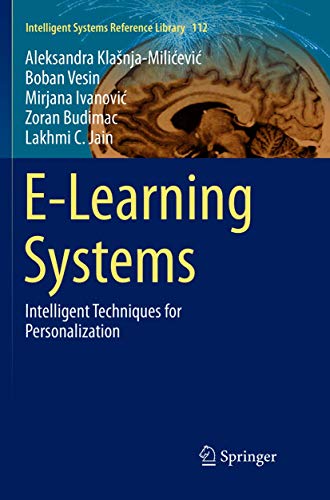 E-Learning Systems: Intelligent Techniques for Personalization: 112 (Intelligent Systems Reference Library) view 2