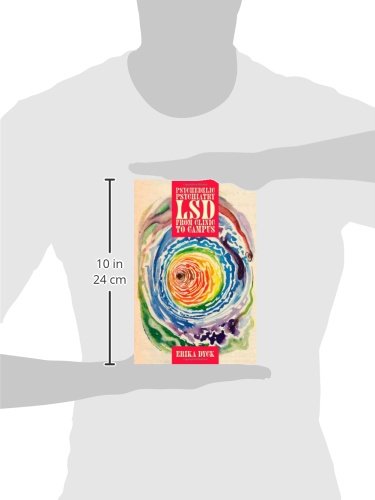 Psychedelic Psychiatry: LSD from Clinic to Campus