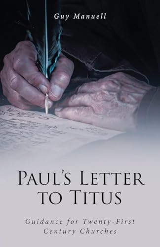 Paul's Letter To Titus: Guidance for Twenty-Fir... 1969865423 Book Cover